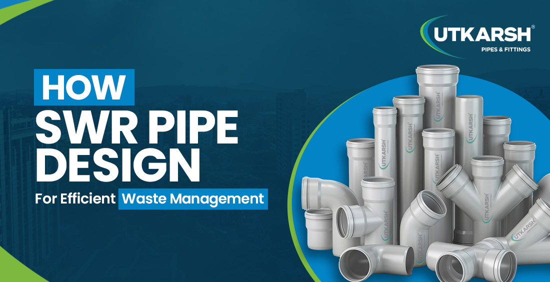 SWR Pipe Design for Efficient Waste Management