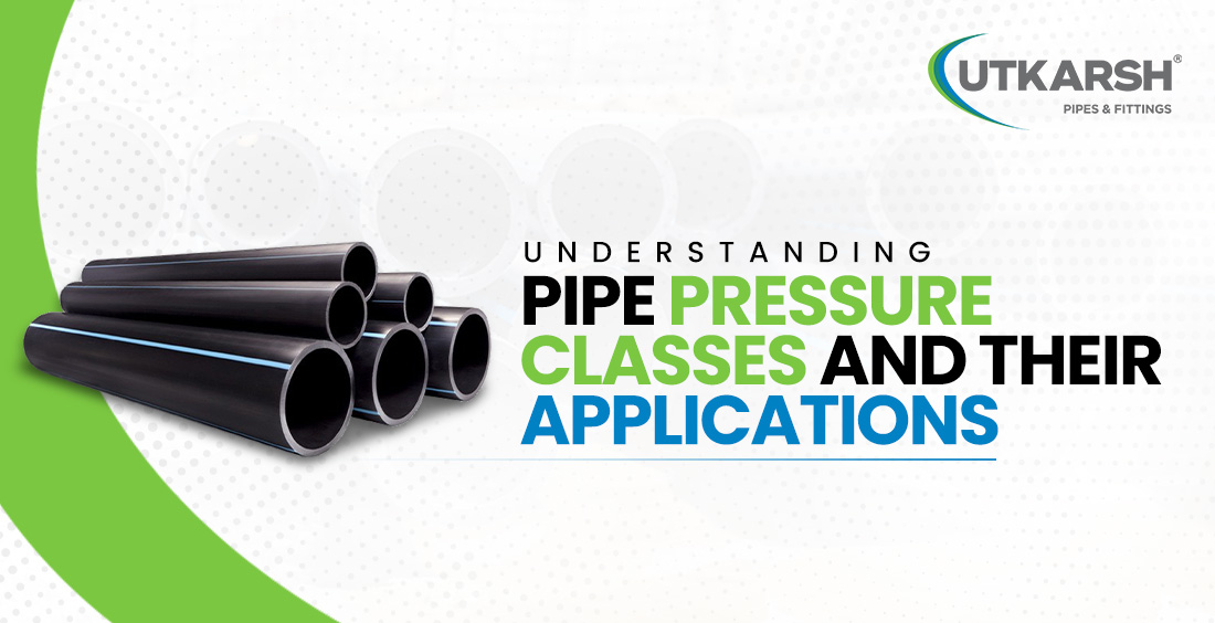 Understanding Pipe Pressure Classes and Their Applications