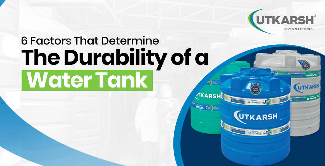 Factors affecting the durability and lifespan of water tanks