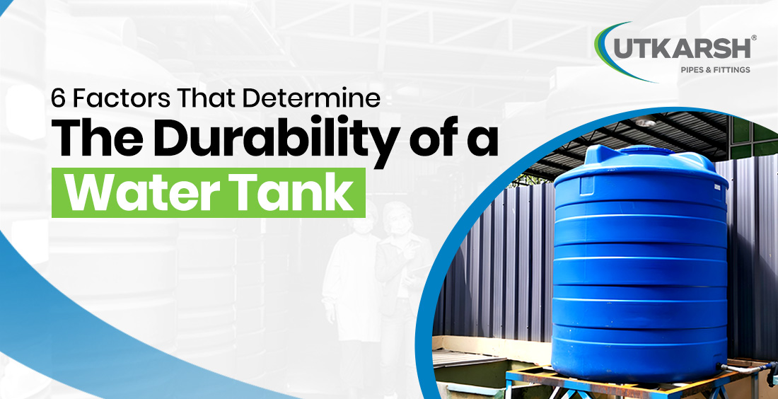 Factors affecting the durability and lifespan of water tanks