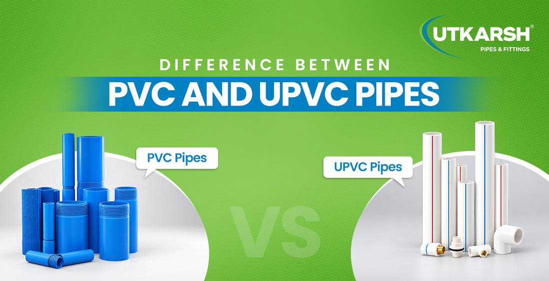 Difference Between PVC and uPVC Pipes