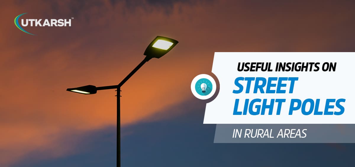 Useful insights on street light poles in rural areas