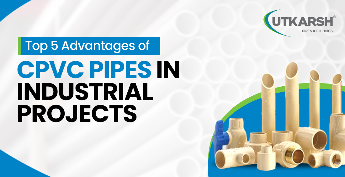Advantages of CPVC Pipes
