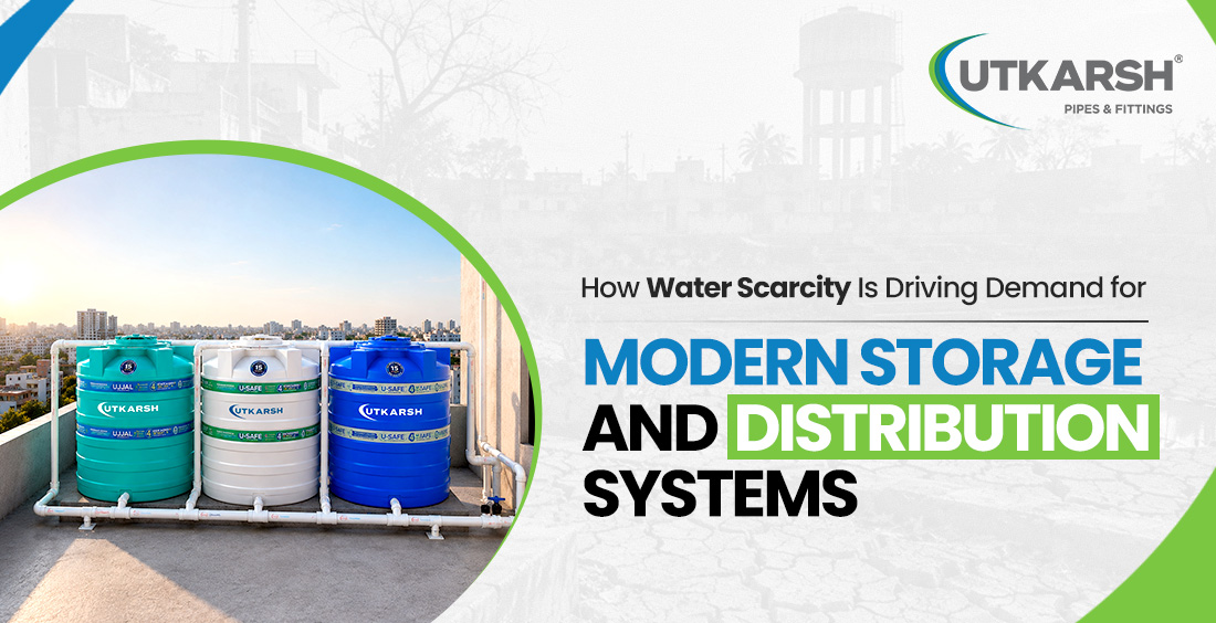 How Water Scarcity Is Driving Demand for Modern Storage and Distribution Systems