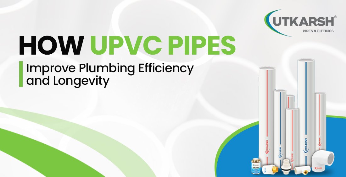  Plumbing Efficiency and Longevity of uPVC Pipes